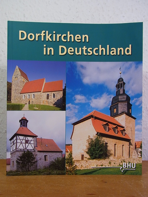 Dorfkirchen in Deutschland - Gotzmann, Dr. Inge und Christina Wallrafen (Red.)