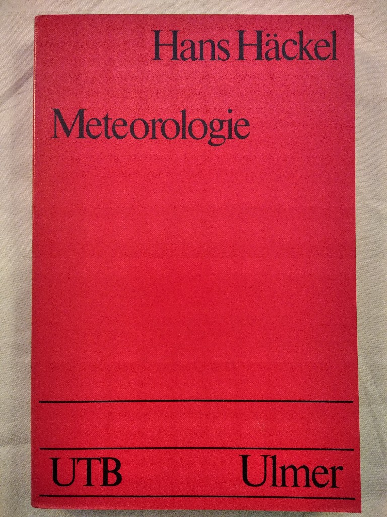 Meteorologie. Uni-Taschenbücher 1338. - Häckel, Hans