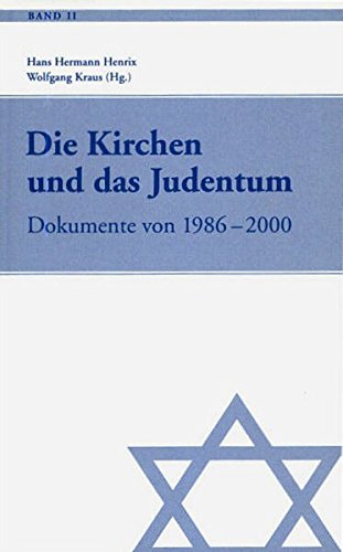 Die Kirchen und das Judentum - Band II Dokumente von 1986-2000 - Henrix, Hans Hermann (Hg.) und Wolfgang Kraus (Hg.)