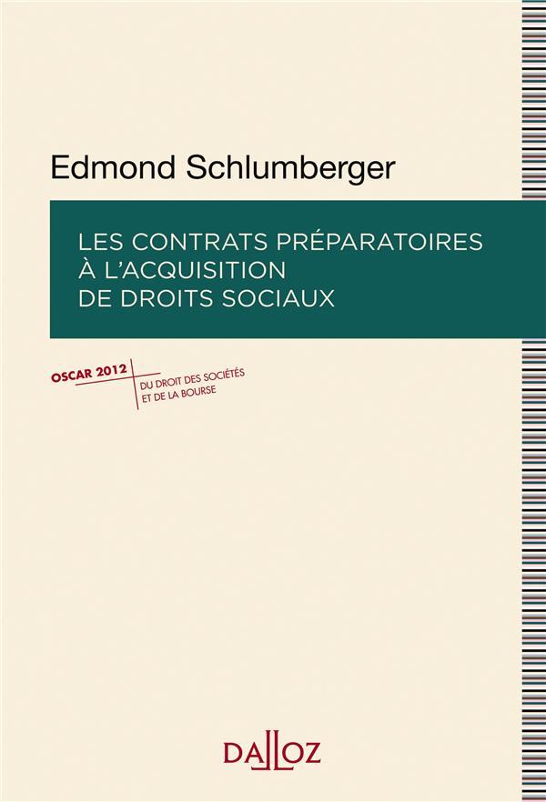 les contrats préparatoires à l'acquisition des droits sociaux - Schlumberger, Edmond