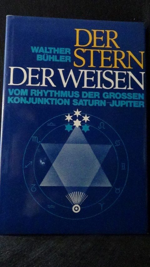 Der Stern der Weisen. Vom Rhythmus der grossen Konjunktion Saturn/Jupiter. - Bühler, W.