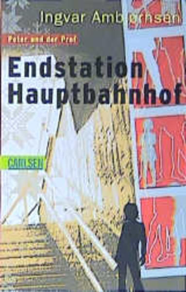 Peter und der Prof / Endstation Hauptbahnhof (CarlsenTaschenBücher) - Ambjörnsen, Ingvar