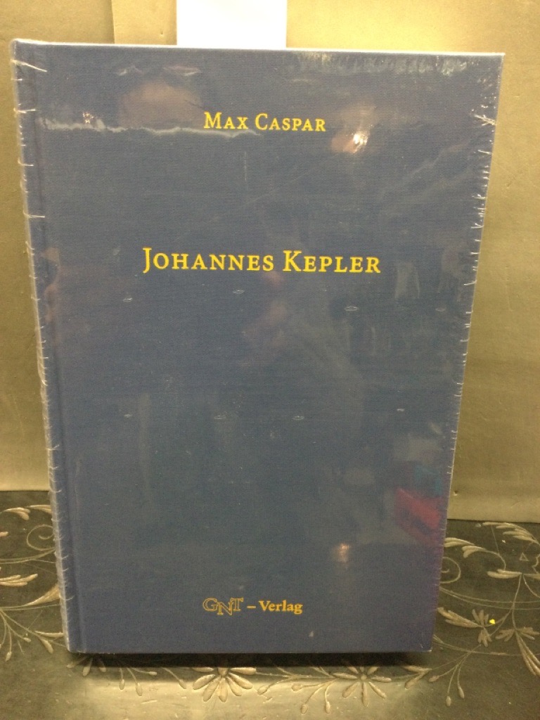 Johannes Kepler. Hrsg. von der Kepler-Gesellschaft, Weil der Stadt - Caspar, Max