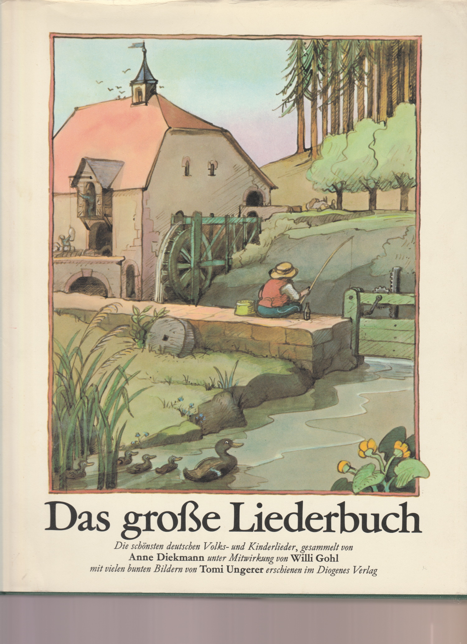 Das große Liederbuch. 204 deutsche Volks- und Kinderlieder. - LIEDERBUCH / KINDERLIEDER / UNGERER. Diekmann, Anne / Ungerer, Tomi