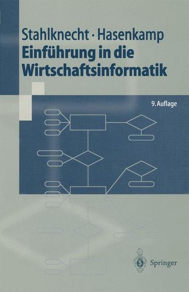 Einführung in die Wirtschaftsinformatik (Springer-Lehrbuch) - Stahlknecht, Peter und Ulrich Hasenkamp