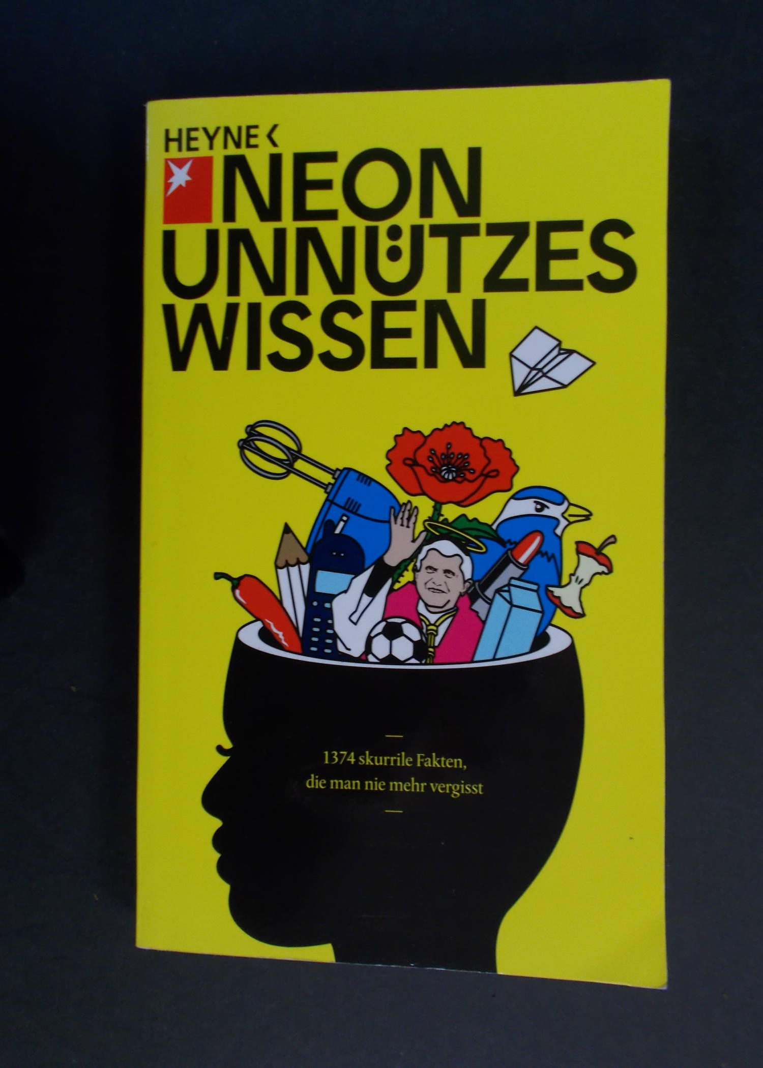 Neon unnützes Wissen - 1374 skurrile Fakten, die man nie mehr vergisst - Ebert, Michael / Klotzek, Timm (Hg.)