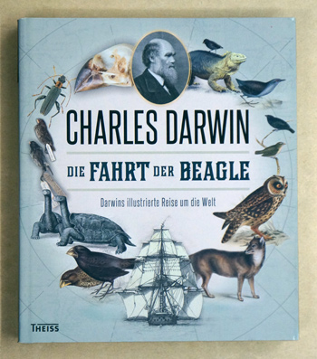 Charles Darwin Die Fahrt der Beagle Darwins illustrierte Reise um die Welt.