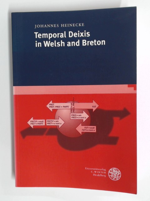 Temporal deixis in Welsh and Breton. Band 272 aus der Reihe 