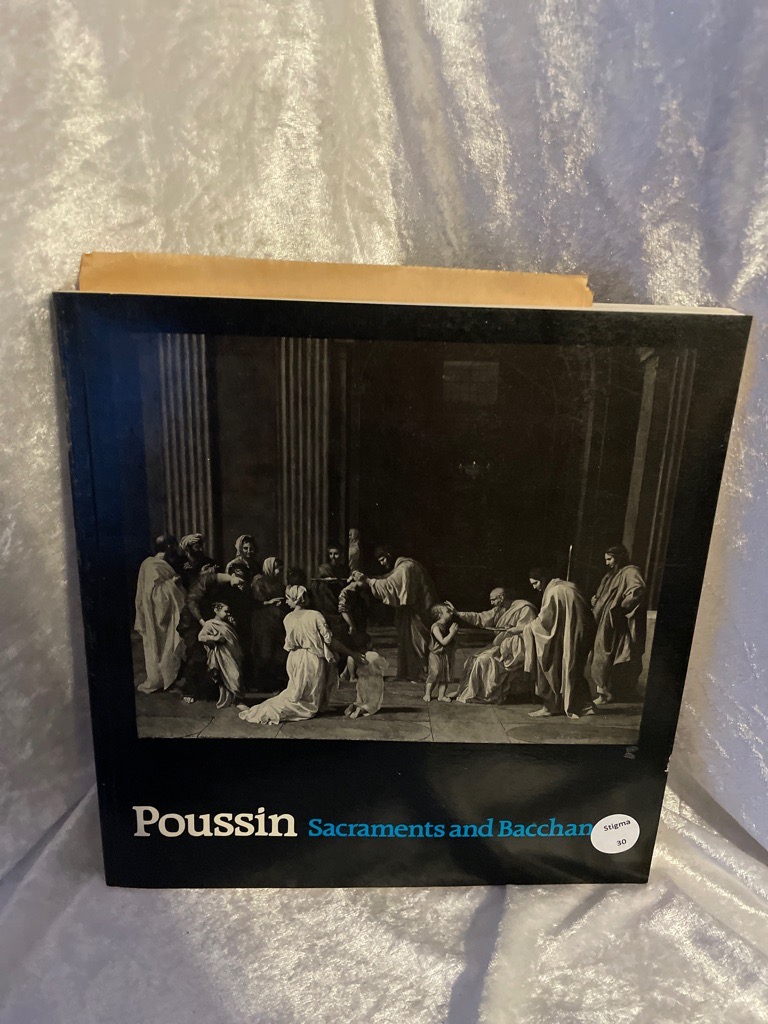 Poussin, sacraments and bacchanals: Paintings and drawings on sacred and profane themes by Nicolas Poussin 1594-1665 - Spencer, Herbert Mafalda (layout)