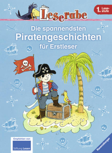 Die spannendsten Piratengeschichten für Erstleser (Leserabe - Sonderausgaben) - Klein, Martin, Katja Königsberg und Claudia Ondracek