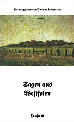 Sagen aus Westfalen. Kleine HDV-Reihe - Sauermann, Dietmar (Herausgeber)
