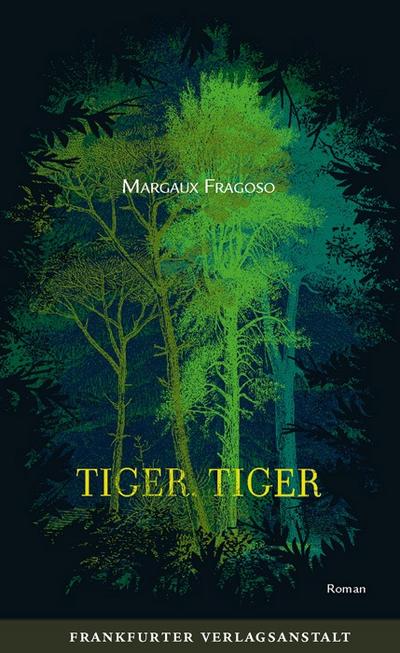 Tiger, Tiger: Deutsche Ausgabe - Margaux Fragoso