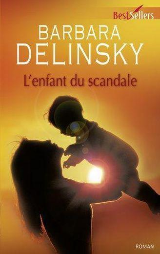 l'enfant du scandale - Delinsky, Barbara