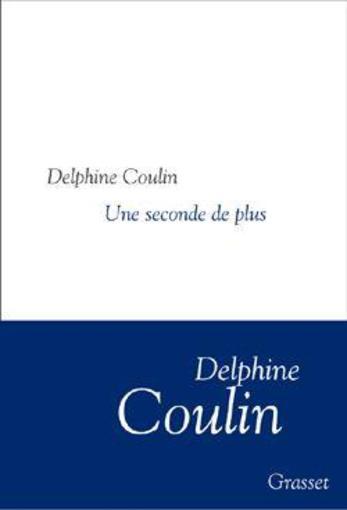Une seconde de plus - Coulin, Delphine