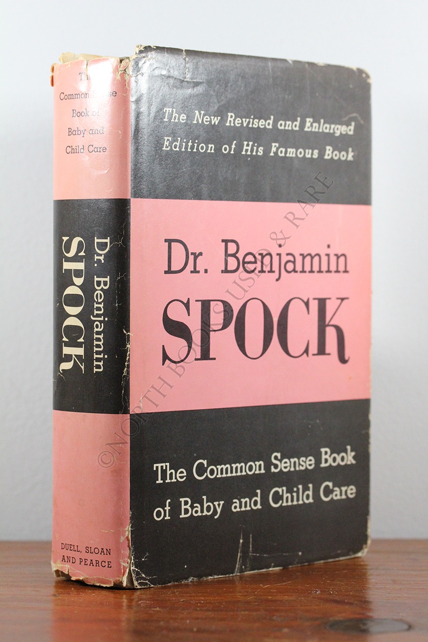 The Common Sense Book of Baby and Child Care by Dr. Benjamin Spock |  Dorothea Fox (Illustrations by): Hardcover (1966) | North Books: Used & Rare