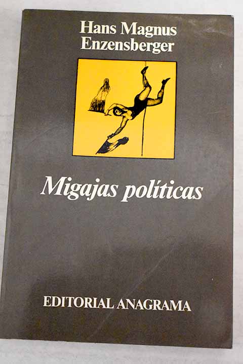 Migajas políticas - Enzensberger, Hans Magnus