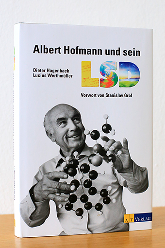 Albert Hofmann und sein LSD - Hagenbach, Dieter / Werthmüller, Lucius