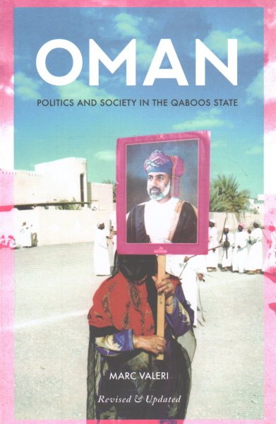 Oman : Politics and Society in the Qaboos State - Valeri, Marc