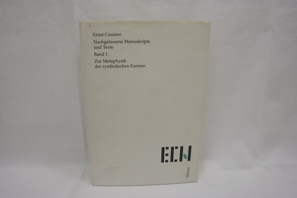 Zur Metaphysik der symbolischen Formen (= Nachgelassene Manuskripte und Texte, Hrsg. v. John Michael Krois u. Oswald Schwemmer, Bd. 1). - Cassirer, Ernst und John Michael (Hrsg.) Krois