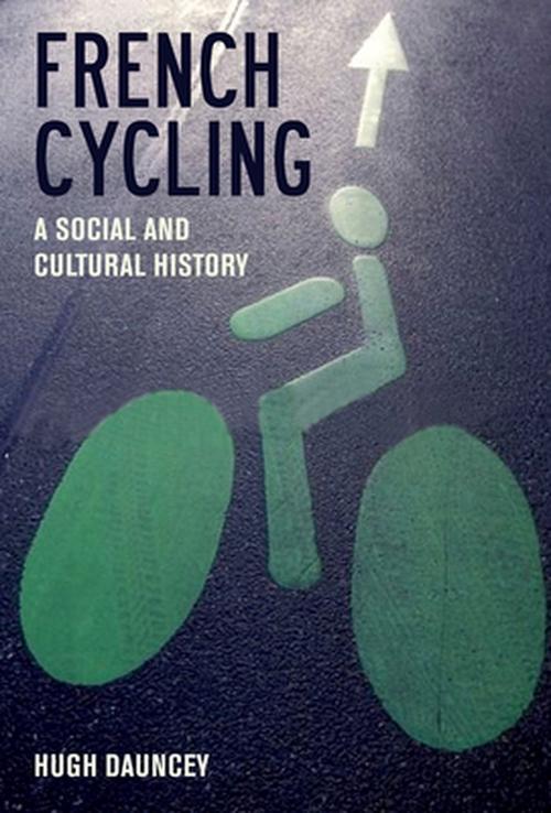French Cycling (Hardcover) - Hugh Dauncey