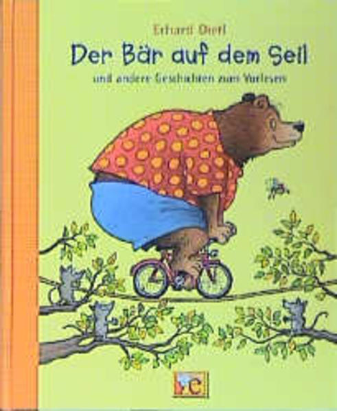 Der Bär auf dem Seil - und andere Geschichten zum Vorlesen - Dietl, Erhard