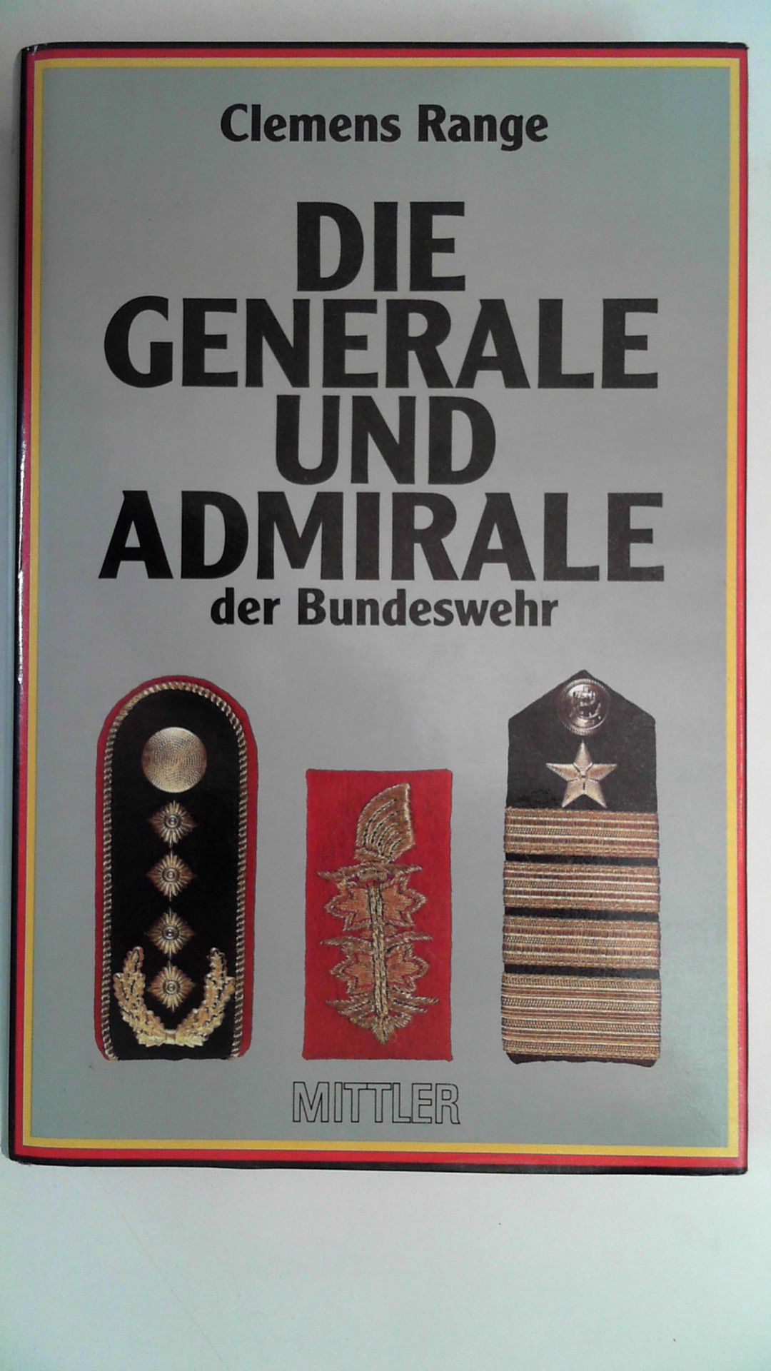 Die Generale und Admirale der Bundeswehr, - Range, Clemens