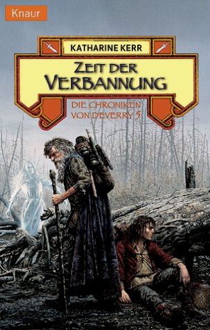 Zeit der Verbannung. Die Chroniken von Deverry 05. - Kerr, Katharine