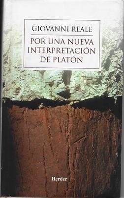 Por una nueva interpretación de Platón. Relectura de la metafísica de los grandes diálogos a la luz de las Doctrinas no escritas.-GIOVANNI REALE - REALE, GIOVANNI