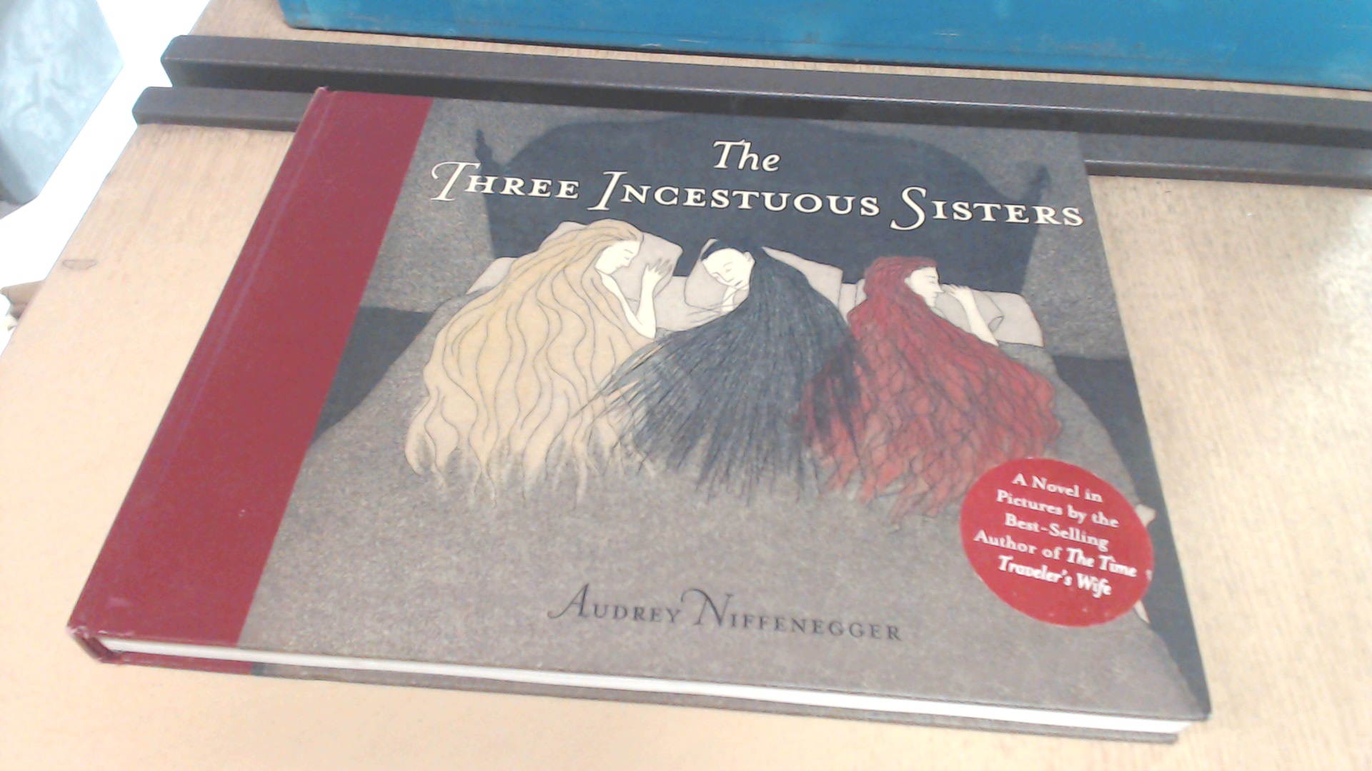 The Three Incestuous Sisters By Niffenegger Audrey Very Good