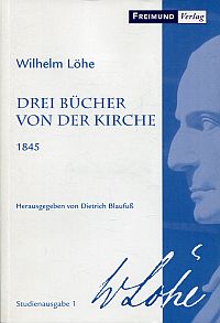 Drei Bücher von der Kirche. 1845. - Löhe, Wilhelm