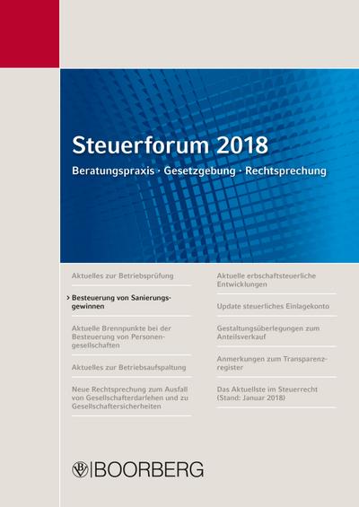 Steuerforum 2018 Beratungspraxis Gesetzgebung Rechtsprechung: Besteuerung von Sanierungsgewinnen §§ 3a, 3c Abs. 4 EStG - Guido Förster, Hans Ott