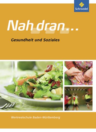 Nah dran . WPF - Ausgabe 2010 für Baden-Württemberg: Gesundheit und Soziales: Schülerband