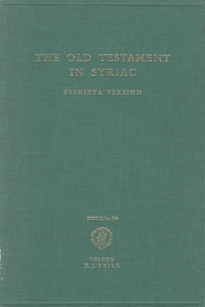 Liber Iob = Job / [prep. by L. G. Rignell]; Vetus testamentum Syriace : iuxta simplicem Syrorum versionem / ed. Institutum Peshittonianum Leidense ; Ps. 2, Fasc. 1,a - Rignell, L. G.