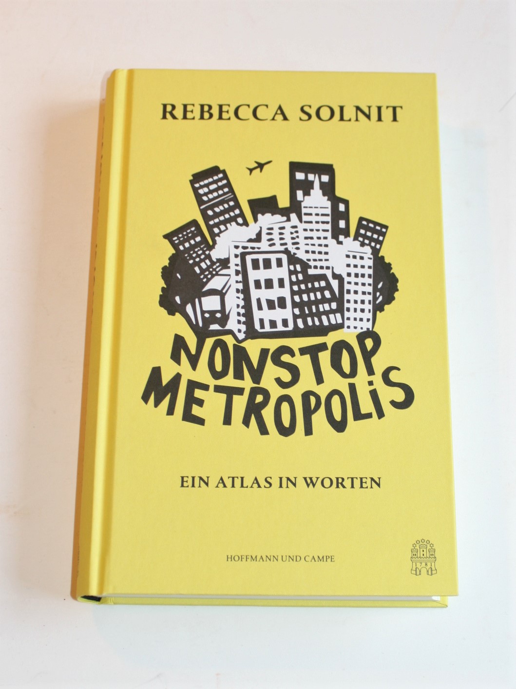 Nonstop Metropolis. Ein Atlas in Worten. - Solnit, Rebecca (Hrsg.).