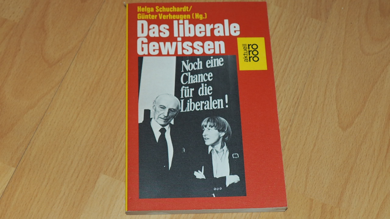 Das liberale Gewissen. - Schuchardt, Helga,i1939- [Herausgeber]