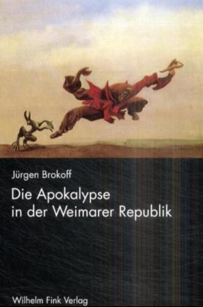 Die Apokalypse in der Weimarer Republik - Brokoff, Jürgen