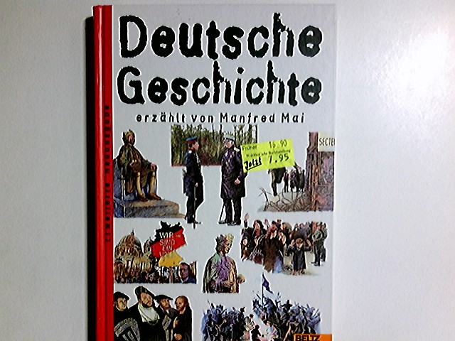 Deutsche Geschichte. erzählt von Manfred Mai. Mit Bidern von Julian Jusim - Mai, Manfred und Julian (Illustrator) Jusim