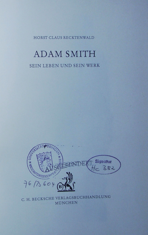 Adam Smith. sein Leben und sein Werk. - Recktenwald, Horst Claus