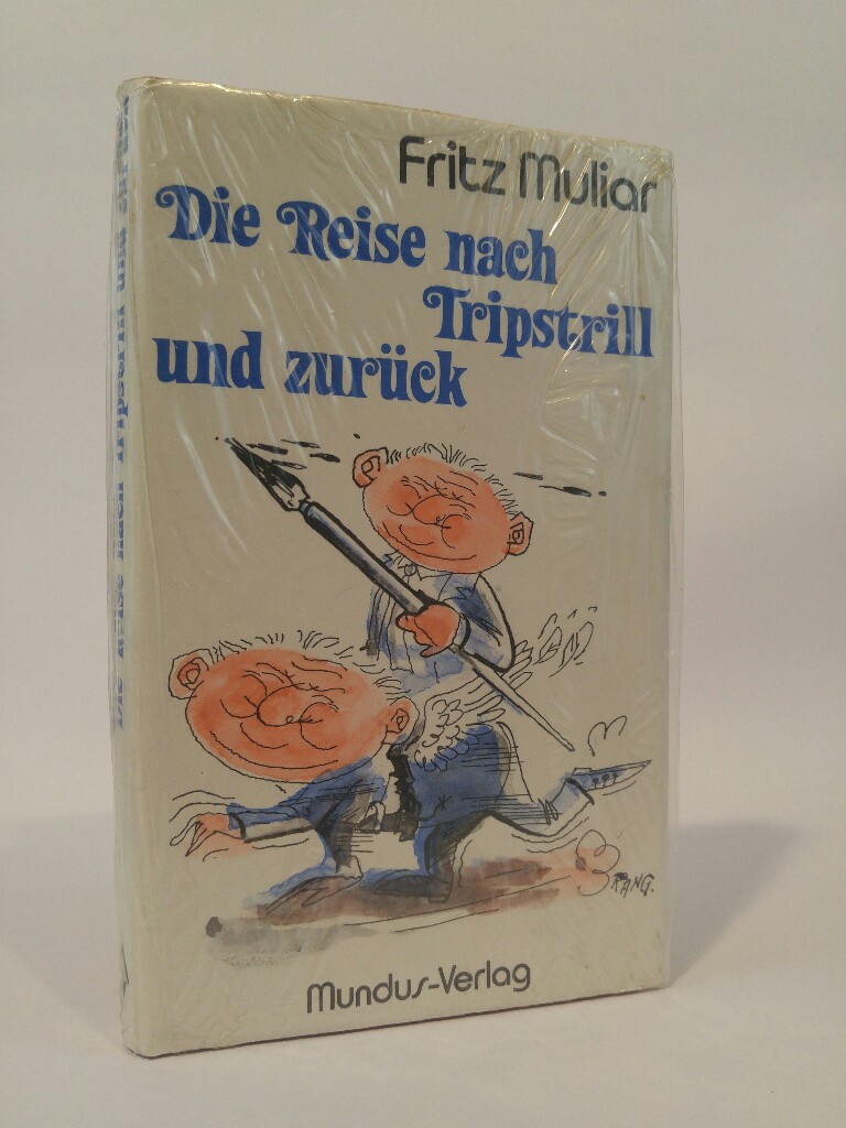 Die Reise nach Tripstrill und zurück [Neubuch] - Muliar, Fritz