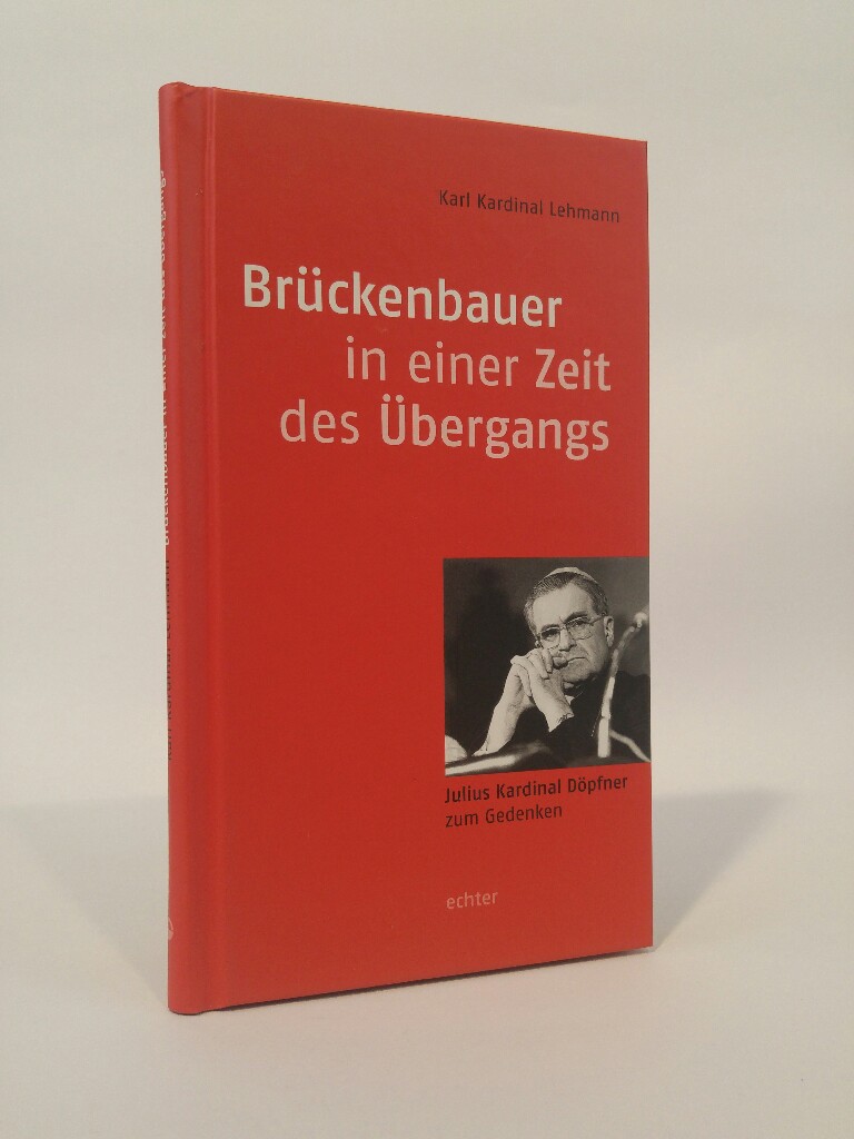 Brckenbauer In Einer Zeit Des bergangs Julius Kardinal Dpfner Zum