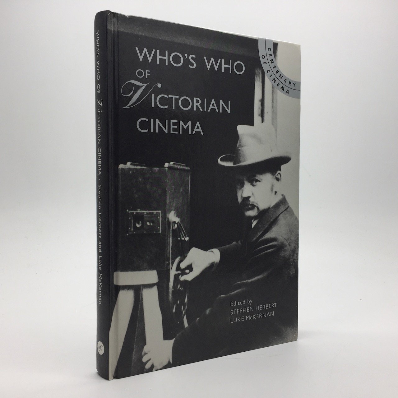 WHO'S WHO OF VICTORIAN CINEMA: A WORLDWIDE SURVEY (SIGNED AND INSCRIBED BY S. HERBERT) - HERBERT, Stephen, Luke Mckernan (Eds.)