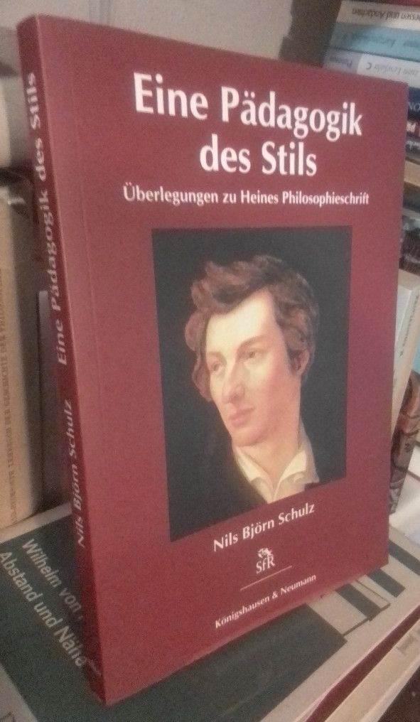 Eine Pädagogik des Stils. Überlegungen zu Heines Philosophieschrift. - Schulz, Nils Björn