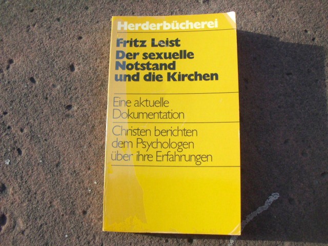 Der sexuelle Notstand und die Kirchen. (= Herderbücherei Band 423). - Fritz Leist