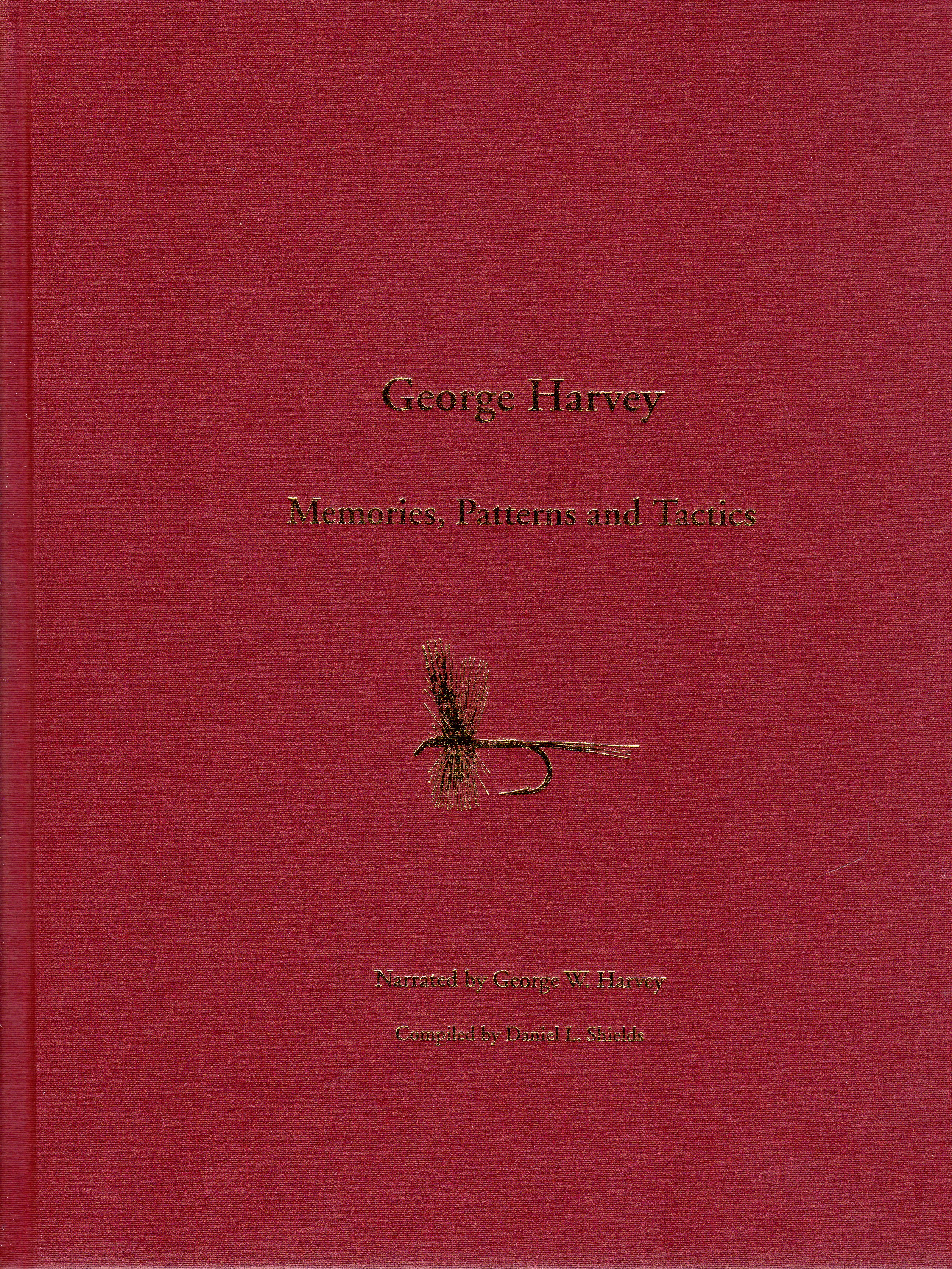 George Harvey: Memories, Patterns and Tactics. (LIMITED EDITION) Harvey, George [Fine] [Hardcover]