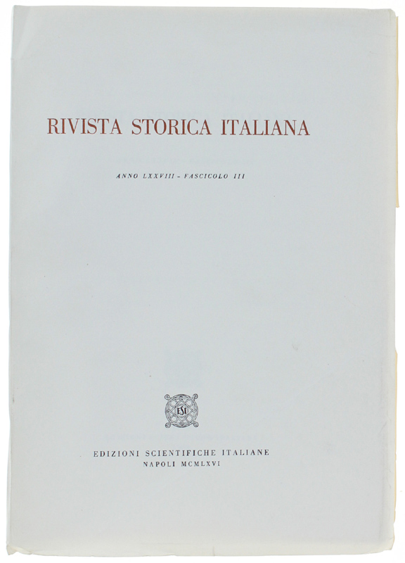 RIVISTA STORICA ITALIANA 1966. Anno LXXVIII - Fascicolo III (Omaggio a ...