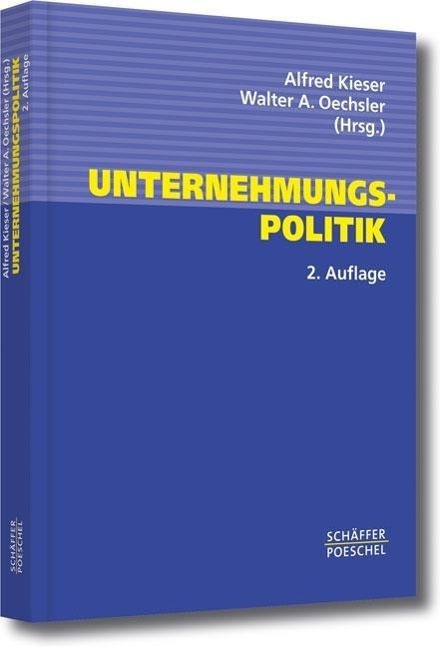 Unternehmungspolitik - Kieser, Alfred|Oechsler, Walter A.
