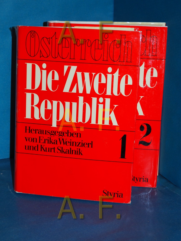 Österreich, die Zweite Republik in 2 Bänden - Weinzierl, Erika und Kurt Skalnik