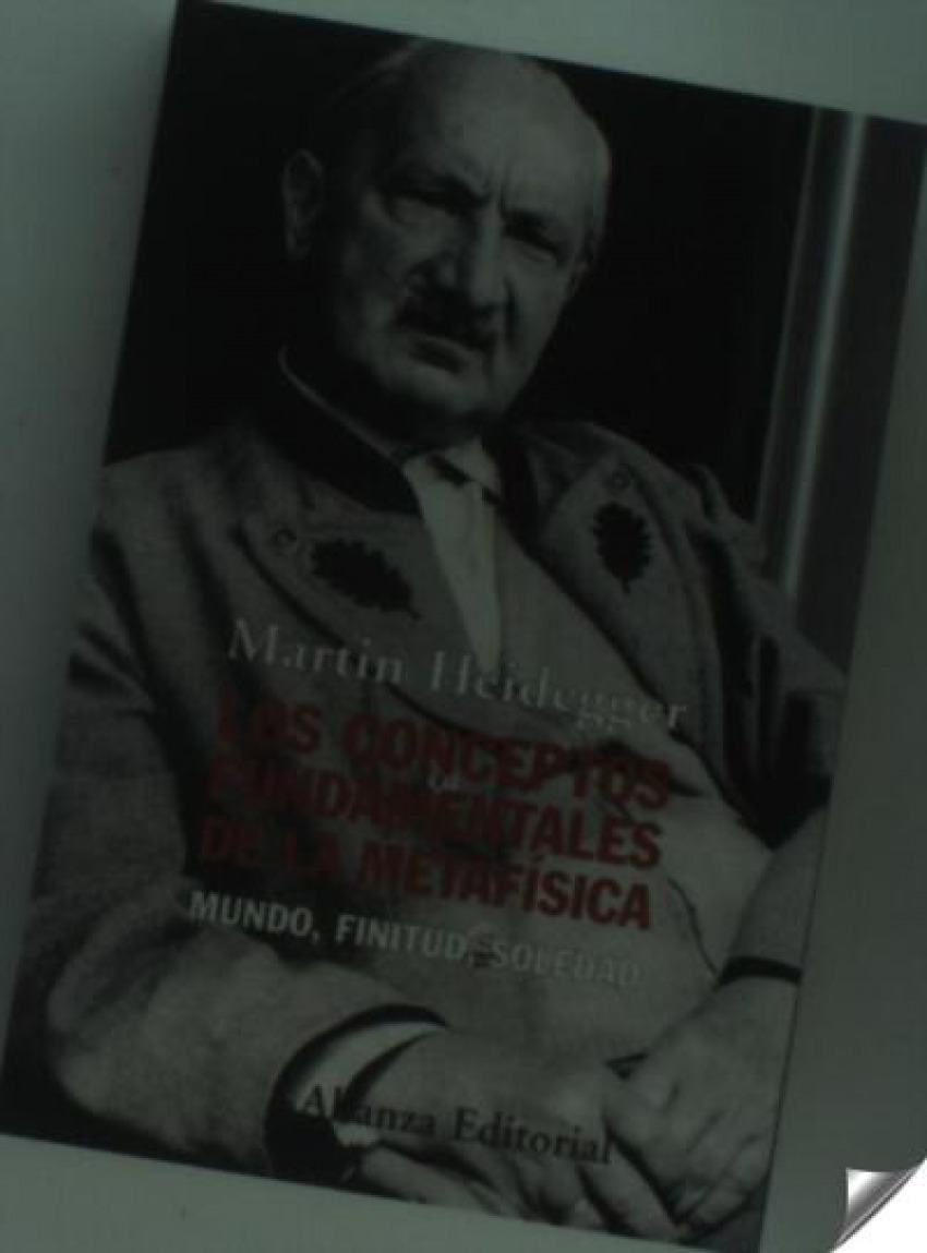 Los conceptos fundamentales de la metafísica Mundo, finitud, soledad - Heidegger, Martin