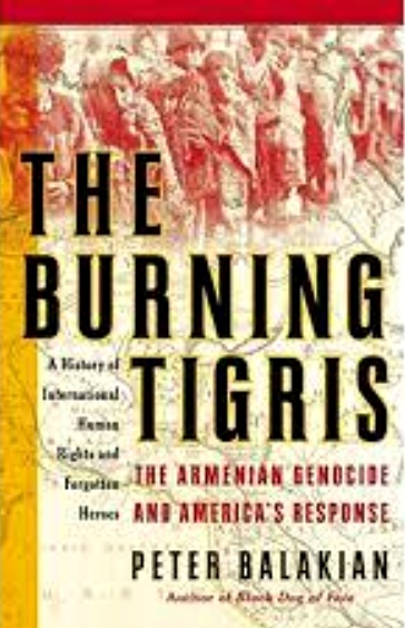 The Burning Tigris: The Armenian Genocide and America's Response - Balakian, Peter