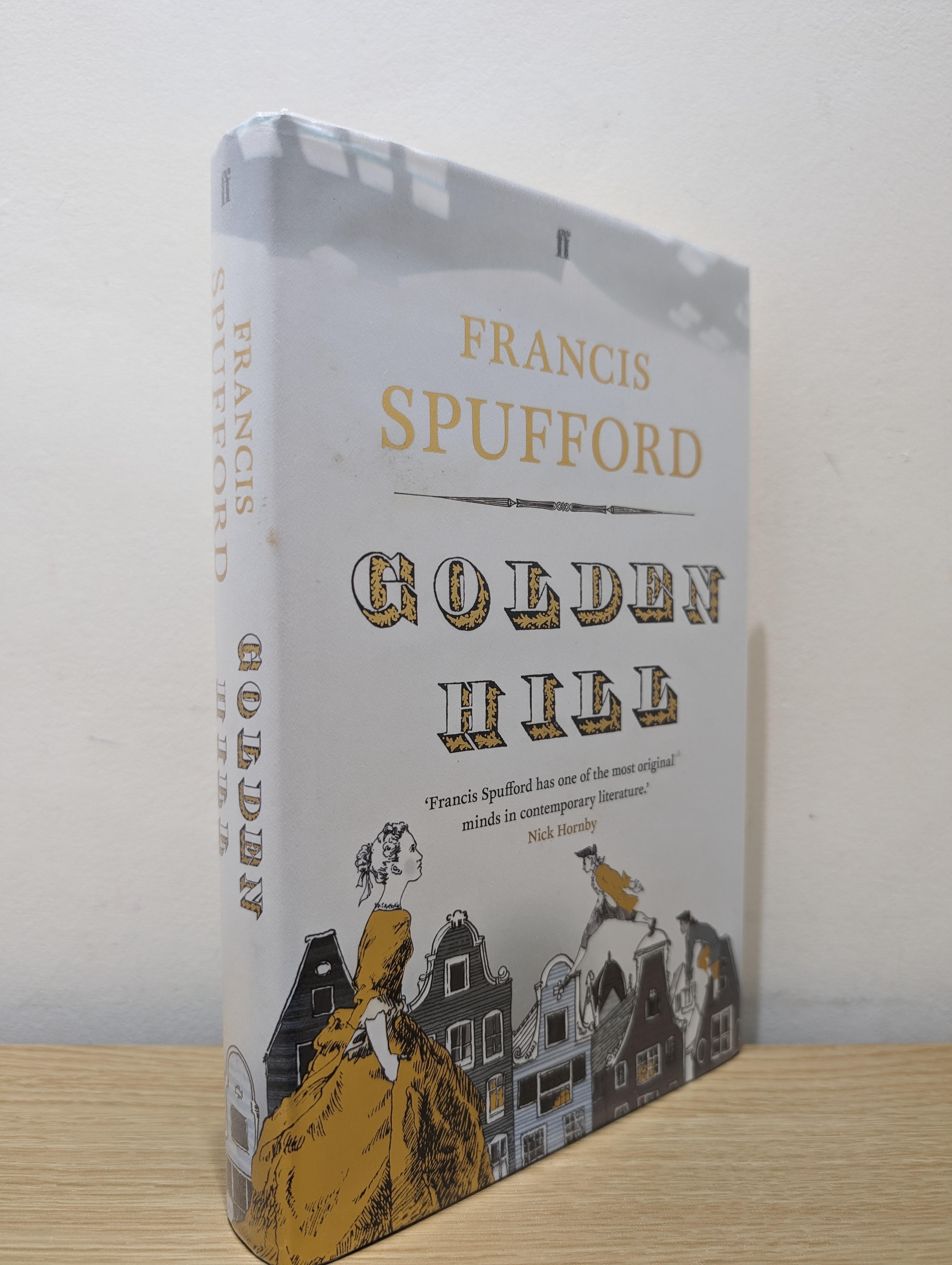 Golden Hill (First Edition) Spufford, Francis [Near Fine] [Hardcover]